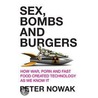 Sex, Bombs And Burgers by Peter Nowak