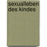 Sexualleben Des Kindes by Albert Moll