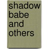 Shadow Babe and Others door Jessamine Kimball Draper