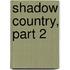 Shadow Country, Part 2