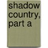 Shadow Country, Part A