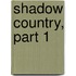 Shadow Country, part 1