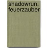 Shadowrun. Feuerzauber door André Wiesler