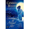 Shadows All Around Her door Catherine Mulvany