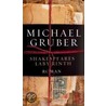 Shakespeares Labyrinth door Michael Gruber