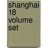 Shanghai 18 Volume Set door Onbekend