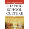 Shaping School Culture door Terrence E. Deal