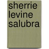 Sherrie Levine Salubra by Sherrie Levine