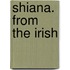 Shiana. From The Irish