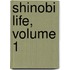 Shinobi Life, Volume 1