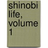Shinobi Life, Volume 1 door Shoko Conami