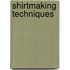 Shirtmaking Techniques