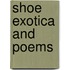 Shoe Exotica And Poems