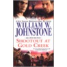 Shootout at Gold Creek by William W. Johnstone