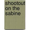 Shootout on the Sabine door Kent Conwell