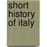 Short History of Italy by Henry Dwight Sedgwick