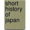 Short History of Japan door Ernest Wilson Clement