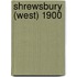Shrewsbury (West) 1900