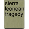 Sierra Leonean Tragedy by John-Peter Pham