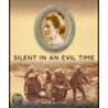 Silent in an Evil Time by Jack Batten