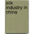 Silk Industry in China