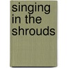 Singing In The Shrouds by Ngaio Marsh