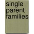 Single Parent Families