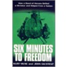 Six Minutes To Freedom by Kurt Muse