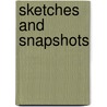Sketches and Snapshots door George W.E. Russell
