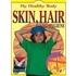 Skin, Hair And Hygiene