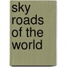 Sky Roads Of The World door Amy Johnson