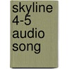 Skyline 4-5 Audio Song door Mickey Rogers