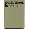 Skyscrapers in Croatia by Unknown