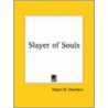 Slayer Of Souls (1920) door Robert W. Chambers