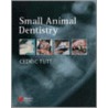 Small Animal Dentistry door Cedric Tutt