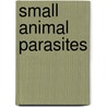 Small Animal Parasites by David T. Lindsay
