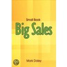 Small Book - Big Sales door Mark Daley