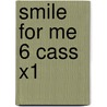 Smile For Me 6 Cass X1 door Coville C. Mohamed S