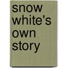 Snow White's Own Story door Reidulf Molvaer