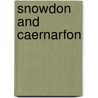 Snowdon And Caernarfon door Ordnance Survey