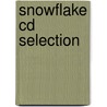 Snowflake Cd Selection door Onbekend