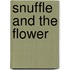 Snuffle And The Flower
