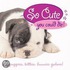 So Cute You Could Die!