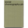 Social Choreography-pb door Andrew Hewitt