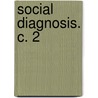 Social Diagnosis. C. 2 door Mary Ellen Richmond