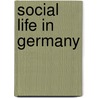 Social Life In Germany by Mrs Jameson