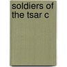 Soldiers Of The Tsar C door John L.H. Keep
