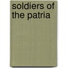 Soldiers of the Patria by Frank D. McCann