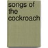 Songs Of The Cockroach