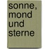 Sonne, Mond Und Sterne